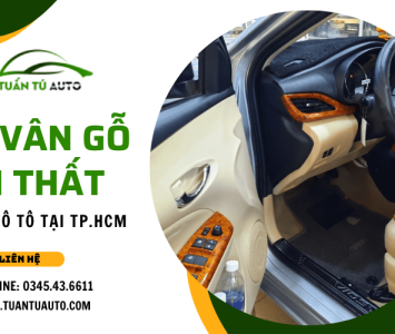 Dịch vụ ốp vân gỗ nội thất xe ô tô uy tín tại Tuấn Tú Auto