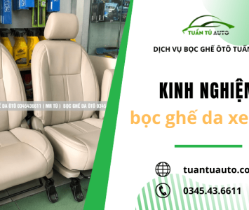 Kinh nghiệm bọc ghế da xe ô tô mọi bác tài cần biết